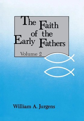 Faith of the Early Fathers Volume 2 William A. Jurgens Taschenbuch Englisch 1979