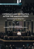 Catholics And Us Politics After The 2016 Elections Understanding The Swing Vote