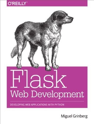 Flask Web Development: Developing Web Applications with Python: 