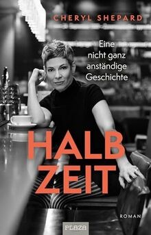 Cheryl Shepard: Halbzeit - Eine nicht ganz anständige Ge... | Buch | Zustand gut