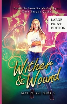 Lunetta - Wither amp  Wound  A Young Adult Urban Fantasy Academy Seri - E555z