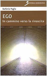 Ego. In cammino verso la rinascita von Paglia, Stef... | Buch | Zustand sehr gut - Paglia, Stefania