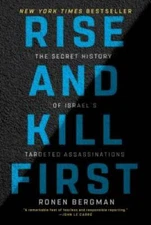 Rise and Kill First: The Secret History of Israel's Targeted Assassi - GOOD