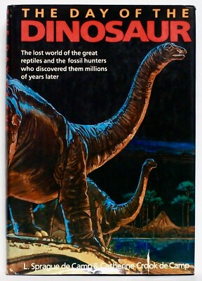 DAY OF THE DINOSAUR L. Sprague de Camp & Catherine Crook de Camp BonanzaBooks'85