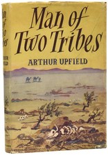 Arthur UPFIELD / Man of Two Tribes 1st Edition