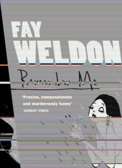 Remember Me By Fay Weldon. 9780007109265