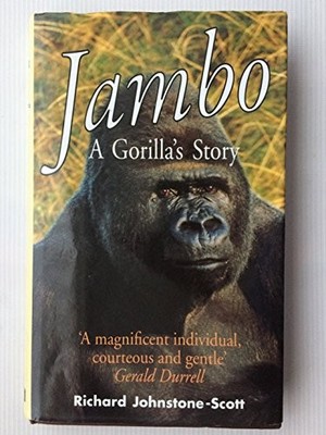 Jambo: A Gorilla's Story by Johnstone-Scott, Richard 1854797018 FREE Shipping