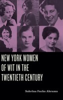 New York Women Of Wit In The Twentieth Century | Sabrina Fuchs Abrams | Buch