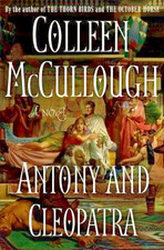 N-Antony and Cleopatra by Colleen McCullough (2007, Hardcover)