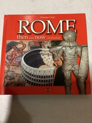 Rome Then and Now in Overlay Giuseppe Gangi 2004 Alpi Italia (No DVD) Very Good