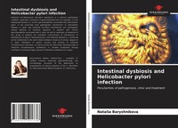 Intestinal Dysbiosis And Helicobacter Pylori Infection Natalia Baryshnikova