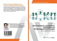 Die Erwartung Von MüTtern Und VäTern An Kindertageseinrichtungen | Buch | 978333