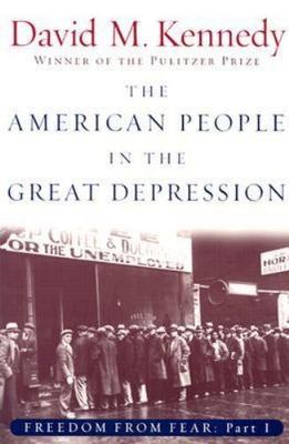 The American People in the Great Depression: Freedom from Fear, Part One (Oxford