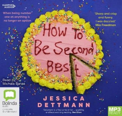 How to Be Second Best [Audio] by Jessica Dettmann [Audio disc]