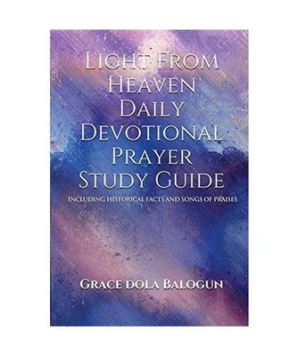 Light From Heaven Daily Devotional Prayer Study Guide Including Historical Facts