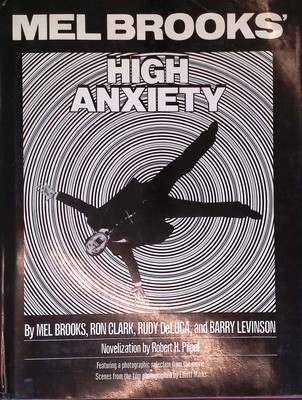 High Anxiety Brooks, Mel, Ron Clark and Rudy DeLuca: