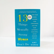 13 THINGS MENTALLY STRONG WOMEN DON'T DO By Amy Morin *2019 ARC* VG+
