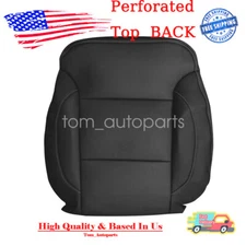 Driver Top Back PERF Leather Seat Cover Black For 15-19 Chevy Silverado 1500 LTZ