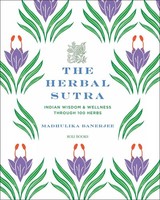 The Herbal Sutra, Madhulika Banerjee
