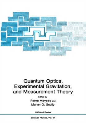 Meystre - Quantum Optics Experimental Gravity and Measurement Theory - X555z