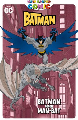 Mein erster Comic: Batman gegen Man-Bat Matthew K. Manning (u. a.) Buch 80 S.