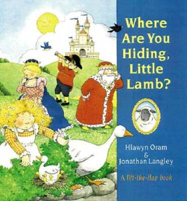 Where Are You Hiding, Little Lamb (Us) - Hardcover By Oram, Hiawyn - VERY GOOD
