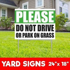 PLEASE DO NOT DRIVE OR PARK ON GRASS Yard Sign Corrugate Plastic with H-Stakes