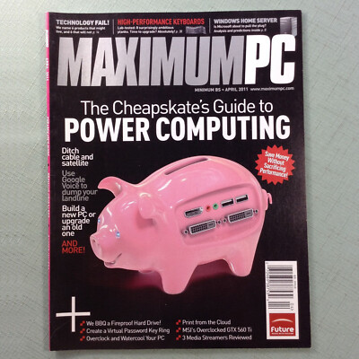Maximum PC Magazine Computer Magazine April 2011 Power Computing