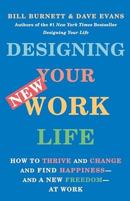 Designing Your New Work Life - Paperback By Burnett, Bill - VERY GOOD