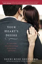 Your Heart's Desire: 14 Truths That - Paperback, by Shepherd Sheri Rose - Good