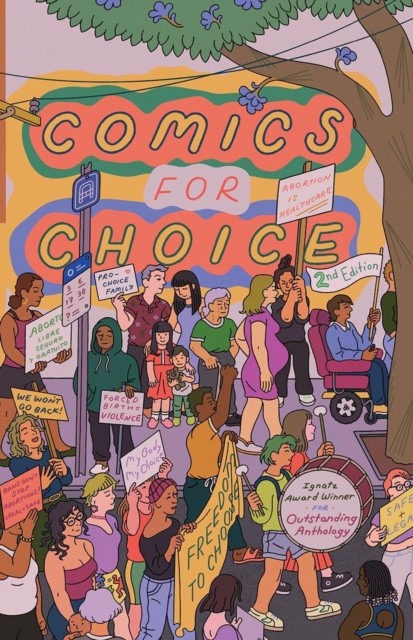 Comics For Choice: Illustrated Abortion Stories,  by Hazel Newlevant PAPERBACK