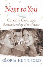 Next to You: Carons Courage Remembered b Highly Rated eBay Seller Great Prices