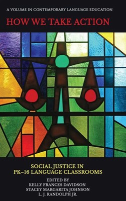 How We Take Action | Social Justice in PK-16 Language Classrooms | Buch | 2023