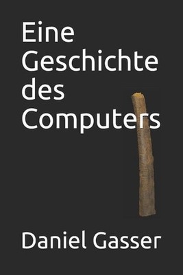 Eine Geschichte des Computers by Daniel G. (German) Paperback Book
