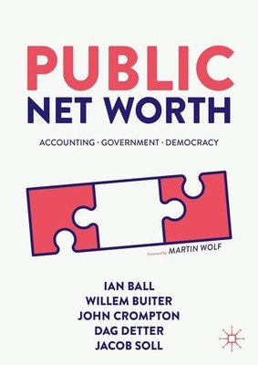 Public Net Worth: Accounting   Government - Democracy - Ball, Ian,Buiter, Willem