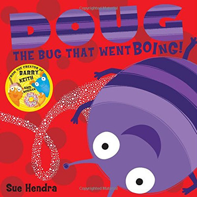 Doug the Bug: A laugh-out-loud picture book from the creators... - Hendra, Sue