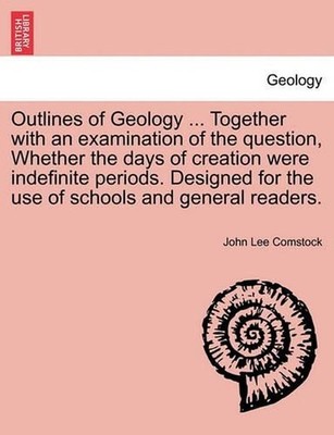 Outlines of Geology ... Together with an Examination of the Question, Whether th