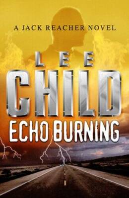 Echo Burning - Hardcover By Child,Lee - GOOD