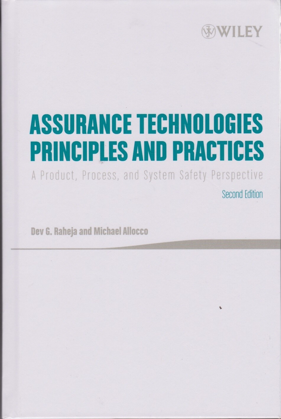 Assurance Technologies Principles and Practices... - Raheja - Good - Hardcover