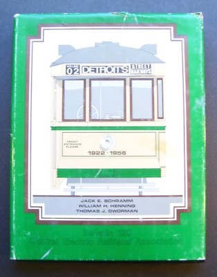 Detroit's Street Railways Volume II: City Lines 1922-1956 by Jack E. Schramm