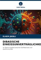 Elhem Jbebli | Dibasische EiweissunvertrÄGlichkeit | Taschenbuch | Deutsch