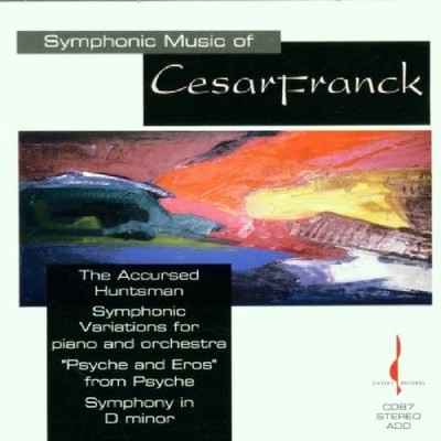CESAR FRANCK - Symphonic Music Of Cesar Franck - The Accursed Huntsman; - CD
