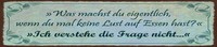 Blechschild 10X46 Cm Wenn Du Mal Keine Lust Auf Essen Hast Deko Geschenk Schild