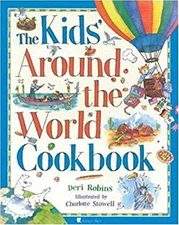 The Kids' Around the World Cookbook Paperback Deri Robins