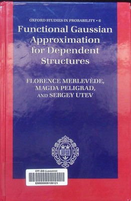 Functional Gaussian approximation for dependent structures Florence Merlevède, M
