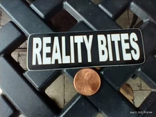 Small Hand made Decal sticker REALITY BITES