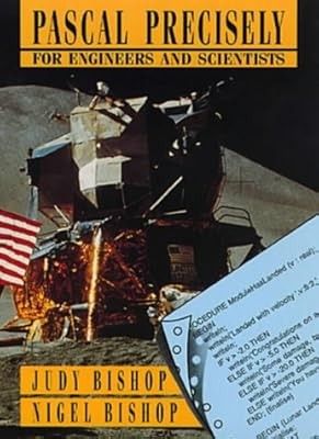 Pascal Precisely For Engineers And Scientists, Bishop, J., Used; Good Book