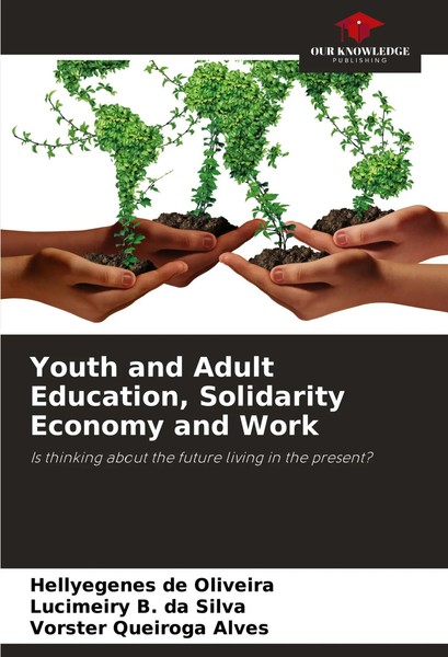 Youth And Adult Education, Solidarity Economy And Work Oliveira (U. A.) Buch-image