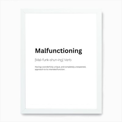 Malfunctioning Definition Meaning A Framed Wall Art Poster Canvas Print Picture