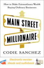 Main Street Millionaire by Codie Sanchez (Com...